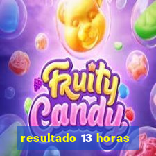 resultado 13 horas